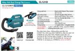 Máy Hút Bụi Dùng Pin(12V MAX) (không kèm pin sạc) - Makita CL121DZ