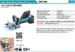 Máy Ghép Mộng Dùng Pin(18V) (không kèm pin sạc) - Makita DPJ180Z